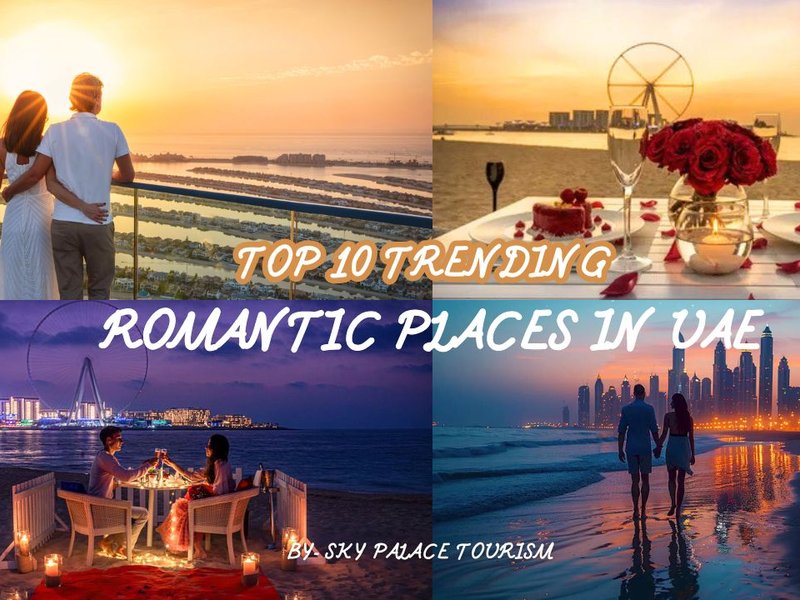 Top 10 Romantic Spots in Dubai for Couples (2025–2026 Guide)